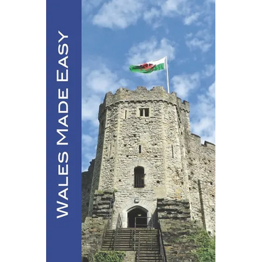 Wales Made Easy: Cardiff and the Welsh Countryside (Made Easy Travel Guides 2023)