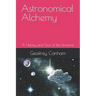 Astronomical Alchemy: A History and Tour of the Universe
