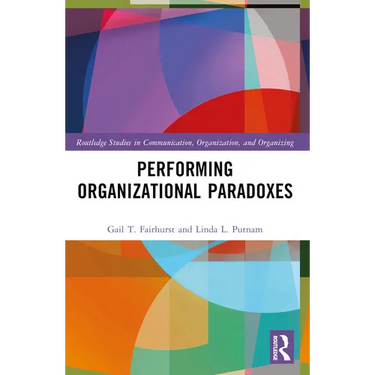 Performing Organizational Paradoxes