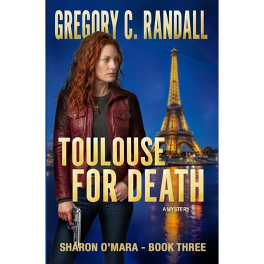 Toulouse For Death: Book Three in the Sharon O'Mara Chronicles
