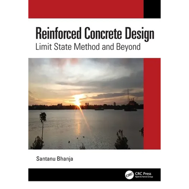 Reinforced Concrete Design: Limit State Method and Beyond