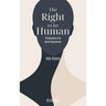 The Right to be Human: Philosophical and Social Approaches