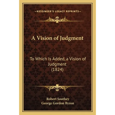 A Vision of Judgment: To Which Is Added, a Vision of Judgment (1824)