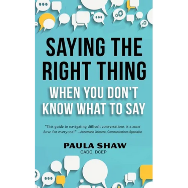 Saying The Right Thing When You Don't Know What To Say
