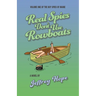Real Spies Don't Use Rowboats