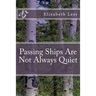 Passing Ships Are Not Always Quiet