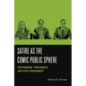 Satire as the Comic Public Sphere: Postmodern "Truthiness" and Civic Engagement