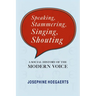Speaking, Stammering, Singing, Shouting: A Social History of the Modern Voice