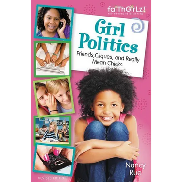 The Girl Politics, Updated Edition: Friends, Cliques, and Really Mean Chicks (Revised)