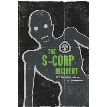 The S-CORP Incident: a SCP Foundation Book