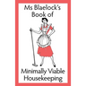Minimally Viable Housekeeping