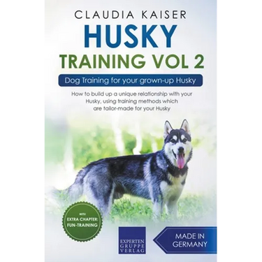 Husky Training Vol 2 - Dog Training for Your Grown-up Husky