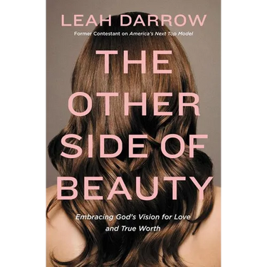 The Other Side of Beauty: Embracing God's Vision for Love and True Worth