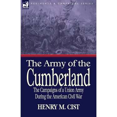 The Army of the Cumberland: The Campaigns of a Union Army During the American Civil War