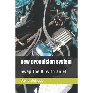 New Propulsion System: Swap the IC with an EC