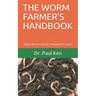 The Worm Farmer's Handbook: Begin Worm Farming: A Beginner's Guide