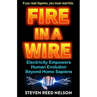 Fire in a Wire: Electricity Empowers Human Evolution Beyond Homo Sapiens