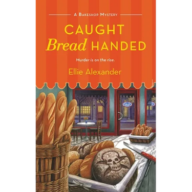 Caught Bread Handed: A Bakeshop Mystery