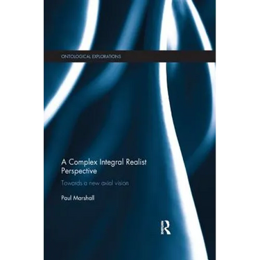 A Complex Integral Realist Perspective: Towards A New Axial Vision