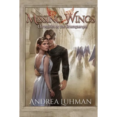 Missing Wings: Chronicles of the Aranysargas