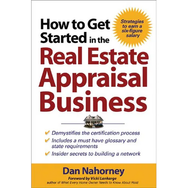How to Get Started in the Real Estate Appraisal Business