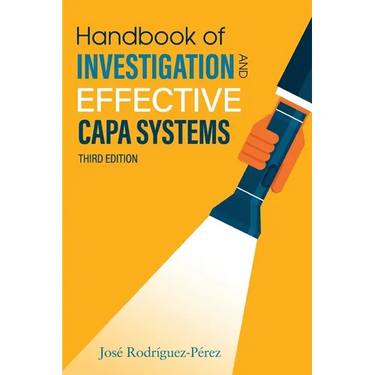 Handbook of Investigation and Effective CAPA Systems