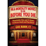 98.6 Mortality Movies to See Before You Die: Remarkable Films and TV Shows to Discuss Death and Plan Ahead