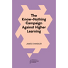 The Know-Nothing Campaign Against Higher Learning