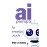 AI Prompts For Everyday People