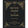 The Qur'anic Hadith and Sunnah: Volume 5 In The Qur'an Unchained Series