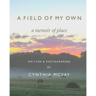 A Field of My Own: A Memoir of Place