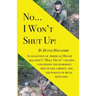 No...I Won't Shut Up!: A collection of American Digger magazine's "Hole Truth" columns concerning the humorous side of life, liberty, and the