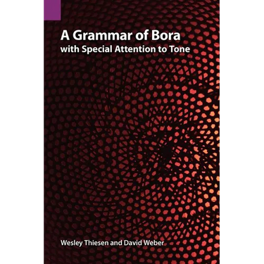 A Grammar of Bora with Special Attention to Tone