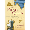 The Pirate Queen: In Search of Grace O'Malley and Other Legendary Women of the Sea