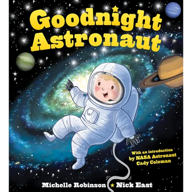 Goodnight Astronaut: The Perfect Bedtime Book!
