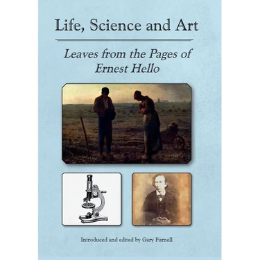 Life, Science and Art: Leaves from the Pages of Ernest Hello