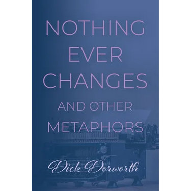 Nothing Ever Changes And Other Mutations
