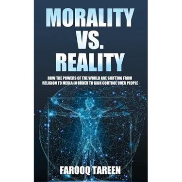 Morality vs. Reality: How the Powers of the World Are Shifting from Religion to Media in Order to Gain Control Over People