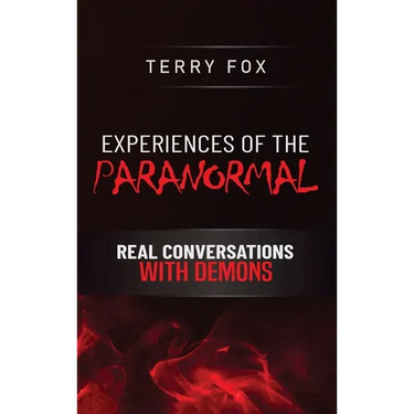 Experiences of the Paranormal: Real Conversations with Demons