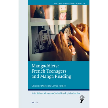 Mangaddicts: French Teenagers and Manga Reading