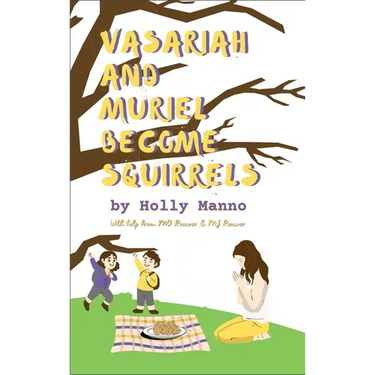 Vasariah and Muriel Become Squirrels