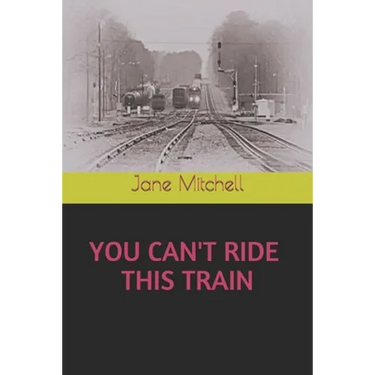 You Can't Ride This Train