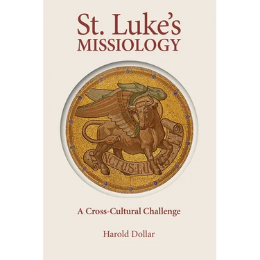 St. Luke's Missiology: A Cross-Cultural Challenge