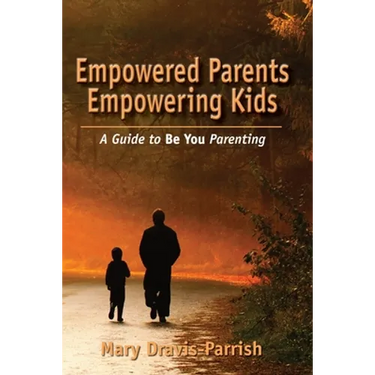Empowered Parents Empowering Kids