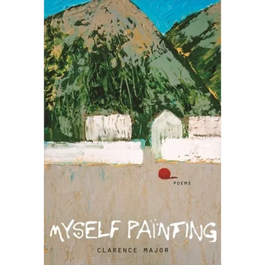 Myself Painting: Poems