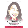 A is for Authentic: Not for Anxieties or for Straight A's