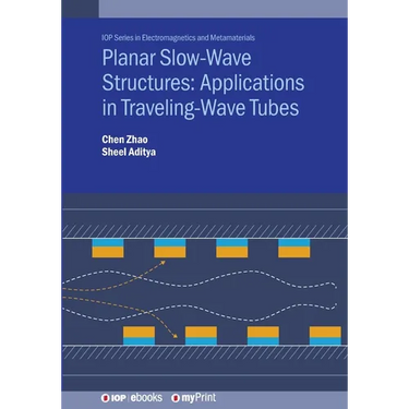Planar Slow-Wave Structures: Applications in Traveling-Wave Tubes