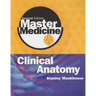 Master Medicine: Clinical Anatomy