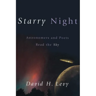 Starry Night: Astronomers and Poets Read the Sky