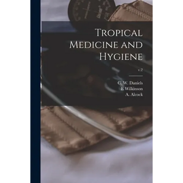 Tropical Medicine and Hygiene; v.2